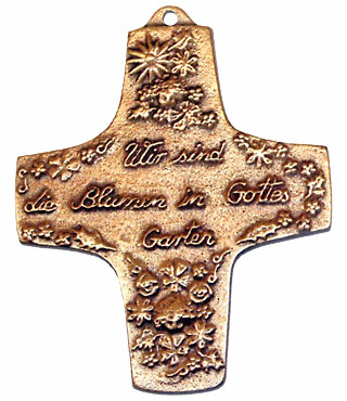 Bronzekreuz, 168, Wir sind die Blumen in Gottes Garten, h=9,5cm